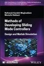 Reihaneh Kardehi Moghaddam: Methods of Developing Sliding Mode Controllers, Buch