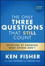 Kenneth L Fisher: The Only Three Questions That Still Count, Buch