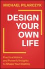 Michael Pilarczyk: Design Your Own Life, Buch
