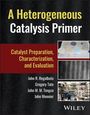 Gregory Tate: A Heterogeneous Catalysis Primer, Buch