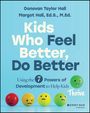 Oben stehen die Autoren: Donovan Taylor Hall und Margot Hall. Der Titel: "Kids Who Feel Better, Do Better". Unten bunte Smileys.