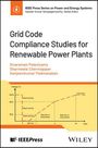 Palanisamy Sivaraman: Grid Code Compliance Studies for Renewable Power Plants, Buch
