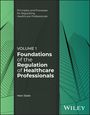 Marc Seale: Foundations of the Regulation of Healthcare Professionals, Volume 1, Buch