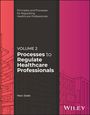 Marc Seale: Processes to Regulate Healthcare Professionals, Volume 2, Buch