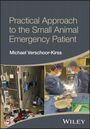Michael Verschoor-Kirss: Practical Approach to the Small Animal Emergency Patient, Buch