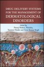 Drug Delivery Systems for the Management of Dermat ological Disorders, Buch