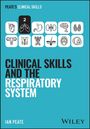 Ian Peate: Clinical Skills and the Respiratory System, Buch