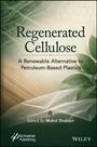 Regenerated Cellulose: A Renewable Alternative, Buch