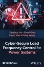 Xiaohua Liu: Cyber-Secure Load Frequency Control for Power Systems, Buch