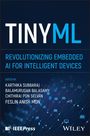 "TINYML: Revolutionizing Embedded AI for Intelligent Devices. Editoren: Karthika Subbaraj, Balamurugan Balasamy."