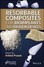 Resorbable Composites for Bioimplants and Internal Fixation Devices, Buch