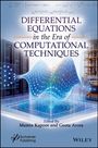 „DIFFERENTIAL EQUATIONS in the Era of COMPUTATIONAL TECHNIQUES“, bearbeitet von Mamta Kapoor und Geeta Arora.