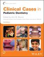 Clinical Cases in Pediatric Dentistry, Buch