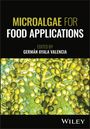"MICROALGAE FOR FOOD APPLICATIONS, EDITED BY GERMÁN AYALA VALENCIA, WILEY" in Weiß und Gelb. Hintergrund: Algen.