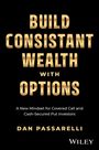 "Build Consistant Wealth with Options" in goldener Schrift auf schwarzem Hintergrund. Autor: Dan Passarelli.
