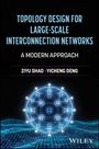 Yichi Deng: Topology Design for Large-Scale Interconnection Networks, Buch