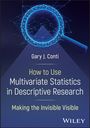 Gary J Conti: How to Use Multivariate Statistics in Descriptive Research, Buch