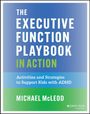 Michael Mcleod: The Executive Function Workbook in Action, Buch
