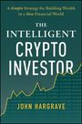 John Hargrave: The Intelligent Crypto Investor, Buch
