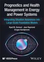 Ryad M Zemouri: Prognostics and Health Management in Energy and Power Systems, Buch