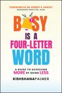 Kishshana Palmer: Busy Is a Four-Letter Word, Buch