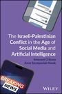Anna Szczepaniak-Kozak: Israeli-Palestinian Conflict in the Age of Social Media and Artificial Intelligence, Buch