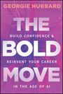 Georgie Hubbard: The Bold Move, Buch