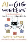 Titel: "AI for Gig Workers: Essential Strategies to Transform Your Freelance Career" von Saiph Savage. Illustration: Ein Roboter hält Symbole.