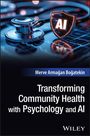 Ein Stethoskop und ein KI-Symbol auf einem elektronischen Hintergrund. Text: "Transforming Community Health with Psychology and AI". Autor: Merve Armağan Boğatekin.