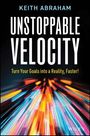 Keith Abraham: Unstoppable Velocity, Buch