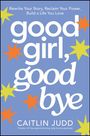 „good girl, good bye“ auf blauem Hintergrund mit gelben und orangefarbenen Sternen. Über dem Titel: „Rewrite Your Story“.