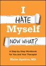 Text: „I HATE Myself NOW WHAT? A Step-by-Step Workbook for You and Your Therapist. Blaise Aguirre, MD.“  
Illustration mit Papierfetzen auf orangefarbenem Hintergrund.