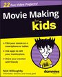 Nick Willoughby: Willoughby, N: Movie Making for Kids for Dummies, Buch