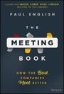 „Lessons from Amazon, Airbnb, Kayak, LinkedIn... Paul English: The Meeting Book. How the Best Companies Meet Better.“