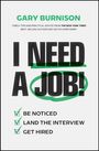Gary Burnison: I Need a Job!, Buch