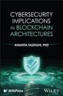 Anahita Tasdighi: Cybersecurity Implications in Blockchain Architecture, Buch