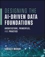 Sanjeev Mohan: Designing the Ai-Driven Data Foundations, Buch