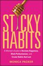 Text: "STICKY HABITS: A Woman’s Guide to Reclaim Happiness, Ditch Perfectionism, and Create Habits that Last. MONICA PACKER." Visuell: Honiglöffel.