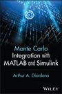 Arthur A. Giordano: Monte Carlo Integration with MATLAB and Simulink, Buch
