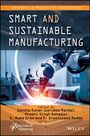 SMART AND SUSTAINABLE MANUFACTURING, bearbeitet von Sandip Kunar und anderen. Hintergrund: Roboterarm in Aktion.
