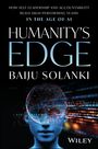 „HUMANITY'S EDGE“ von Baiju Solanki, zeigt den Kopf einer digitalen Figur mit binärem Code und Datenströmen.