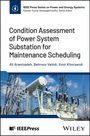 Ali Aranizadeh: Condition Assessment of Power System Substation for Maintenance Scheduling, Buch