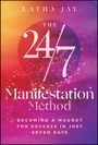 Latha Jay: The 24/7 Manifestation Method, Buch