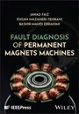 Bashir-Mahdi Ebrahimi: Fault Diagnosis of Permanent Magnets Machines, Buch