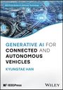 Text: "Generative AI for Connected and Autonomous Vehicles" von Kyungtae Han, IEEE Press, Wiley.  
Hintergrund: Stadtansicht, digital vernetzt.