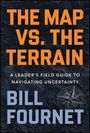 Text: "THE MAP VS. THE TERRAIN: A Leader’s Field Guide to Navigating Uncertainty - Bill Fournet." Hintergrund: Dunkles Muster, Kompass.