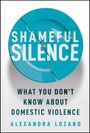 Alexandra Lozano: Shameful Silence, Buch