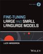 "FINE-TUNING LARGE AND SMALL LANGUAGE MODELS", "LUCA MASSARON", "TECH TODAY", "WILEY". Illustration mit Planeten und Linien.