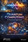 „QUANTUM COMPUTING: A Practical Approach“ von Kolla Bhanu Prakash. Bunter, futuristischer Hintergrund mit Atomstruktur.