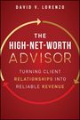 David V. Lorenzo: The High-Net-Worth Advisor. Turning Client Relationships into Reliable Revenue. Roter Hintergrund, Pfeile.